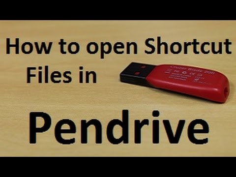 How To Open Shortcut File In Pendrive